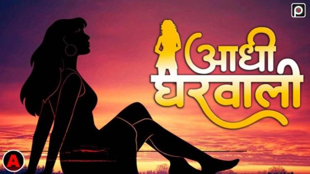 Adhi Gharwali 2023 Primeflix Hindi Hot Porn Short Film