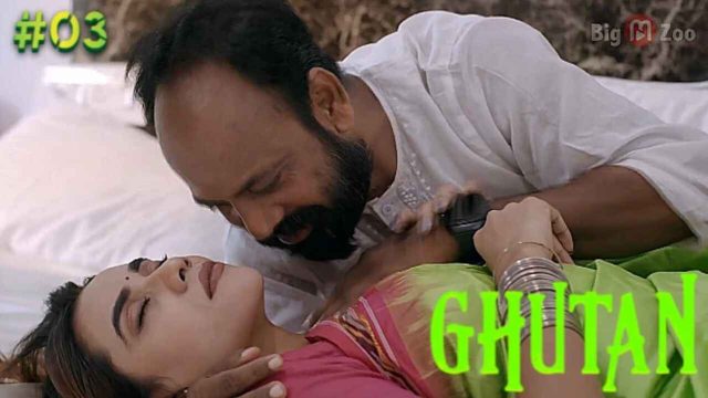 Ghutan 2021 Big Movie Zoo Hindi Hot Porn Web Series Ep 3