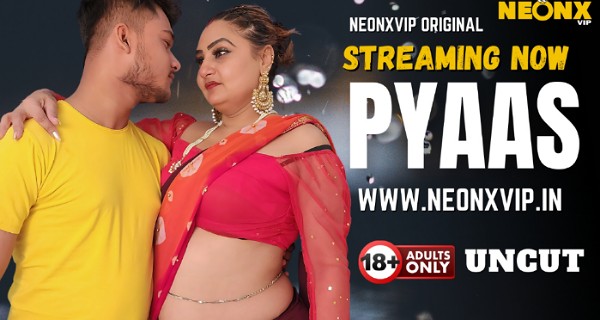 Pyaas 2025 Neonx Vip Hindi Uncut Xxx Video
